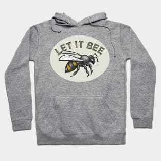 Let It Bee Hoodie